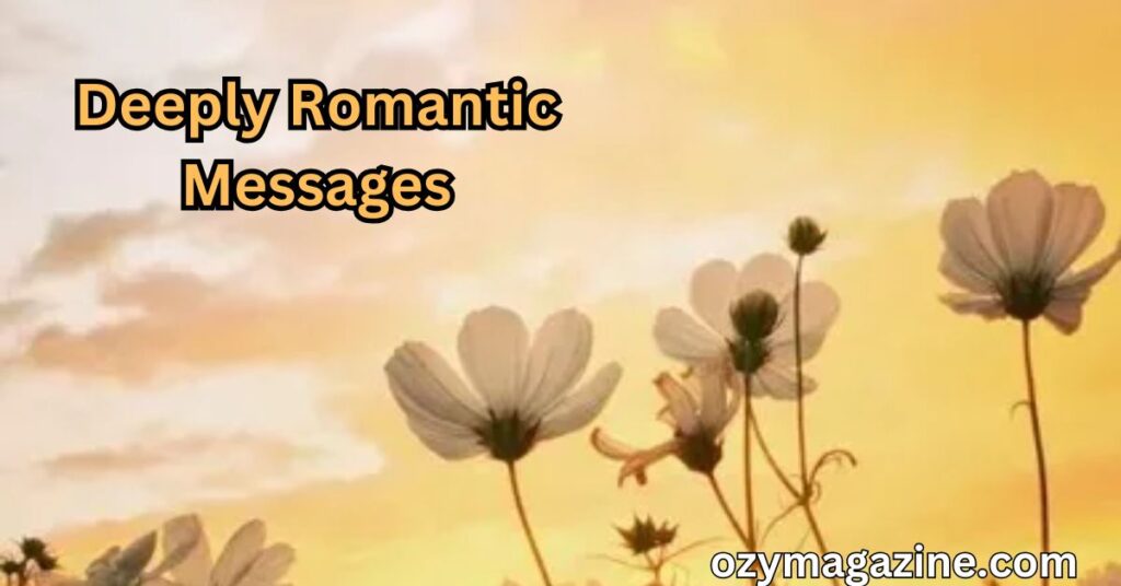 Deeply Romantic Messages