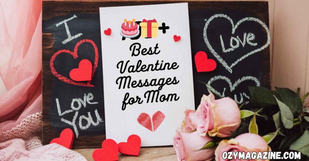 100+ Best Valentine Messages for Mom