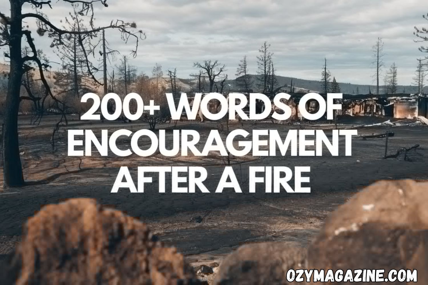 Words of Encouragement After a Fire