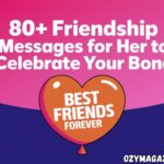 80+ Friendship Messages for Her to Celebrate Your Bond