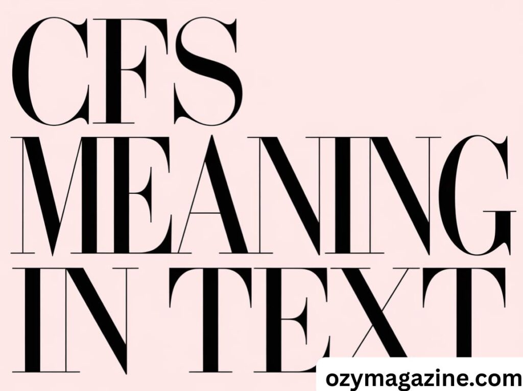 CFS Meaning in Text