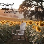 Weekend Saturday Blessings