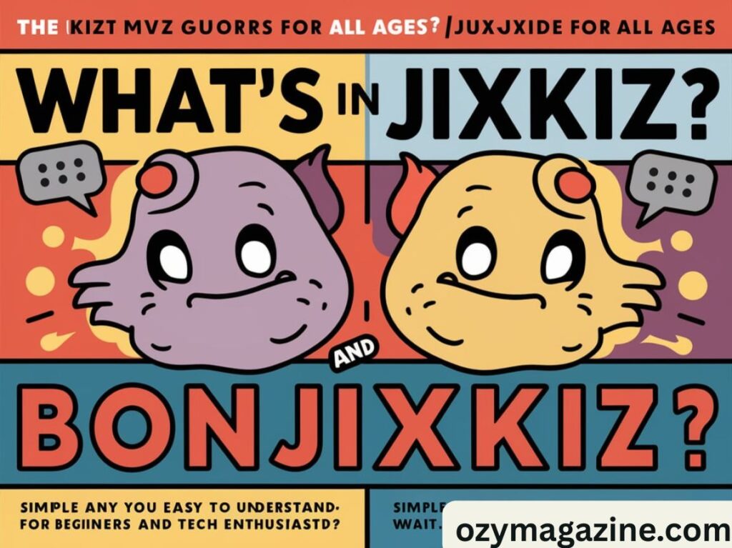 What’s in Jixkiz? and Bonjixkiz
