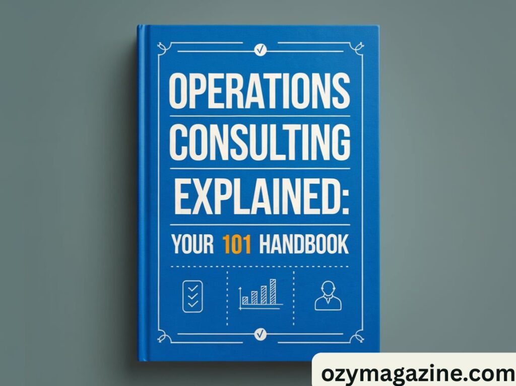 Operations Consulting Explained
